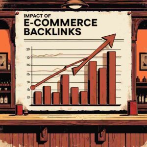 Measuring the Impact of Ecommerce Backlinks