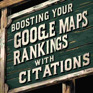 blog  - Boosting Your Google Maps Rankings with Citations