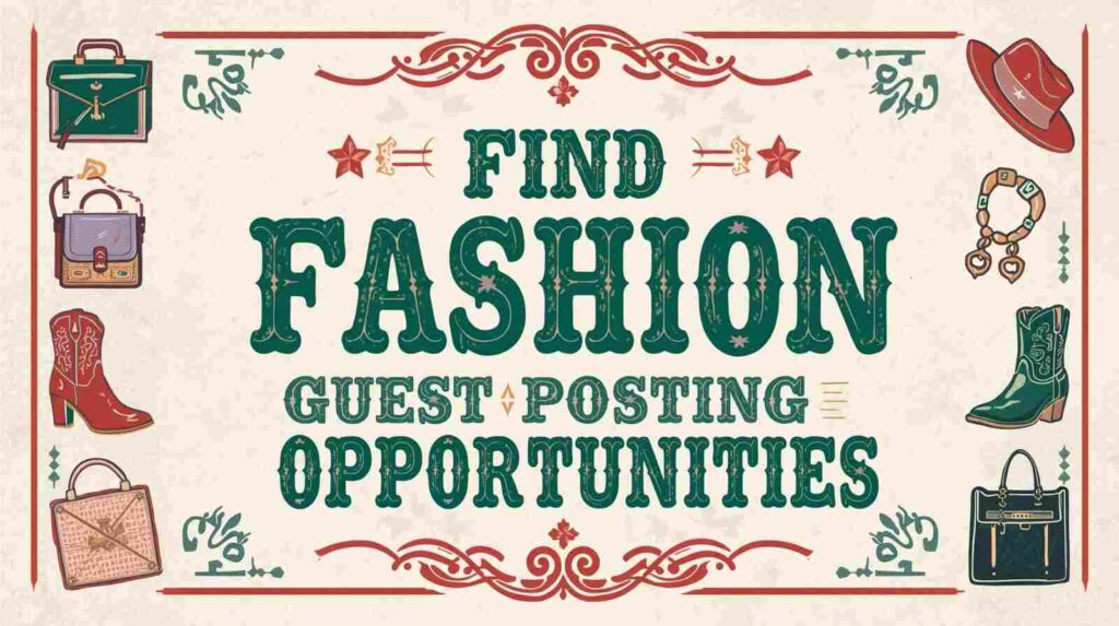 Find Fashion Guest Posting Opportunities
