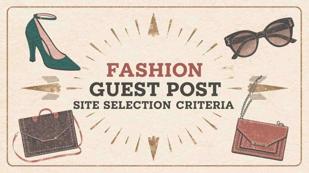 Fashion Guest Post Site Selection Criteria