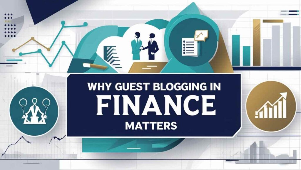 Why guest blogging in finance matters